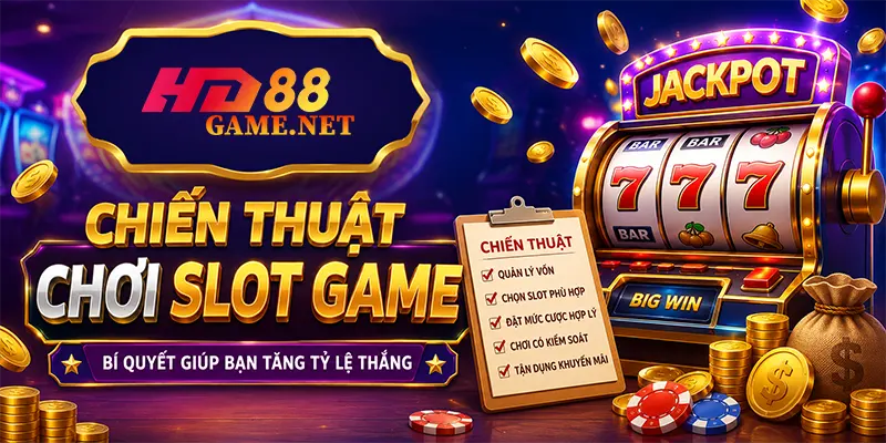 Chiến thuật chơi slot game