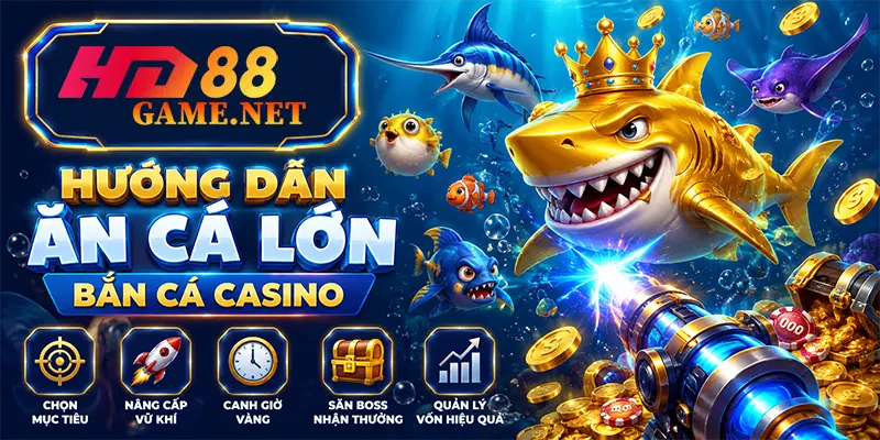 Hướng dẫn ăn cá lớn