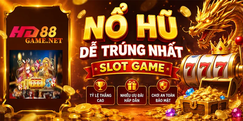 Nổ Hũ Dễ Trúng Nhất