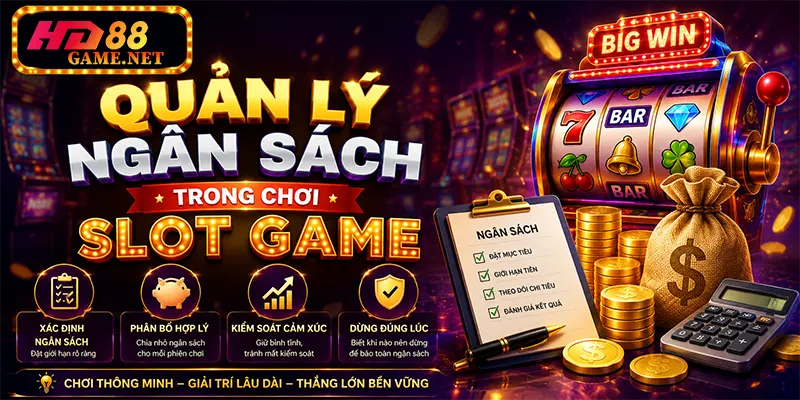 Quản lý ngân sách trong chơi slot game