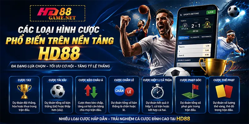 Các Loại Hình Cược Phổ Biến Trên Nền Tảng HD88