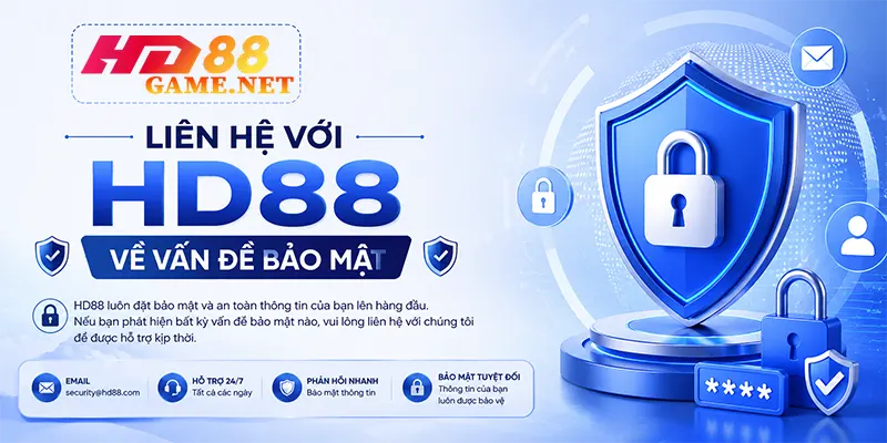 Liên hệ với HD88 về vấn đề bảo mật