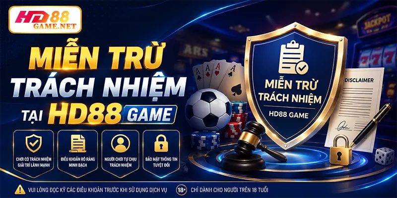 Miễn Trừ Trách Nhiệm Tại HD88 Game